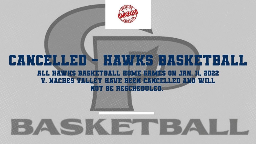Hawks Basketball Games CANCELLED Jan. 11, 2022 v. Naches Valley