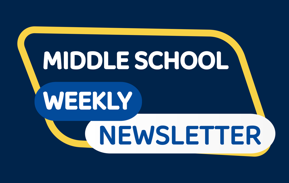 MIDDLE SCHOOL WEEKLY NEWSLETTER on dark blue background