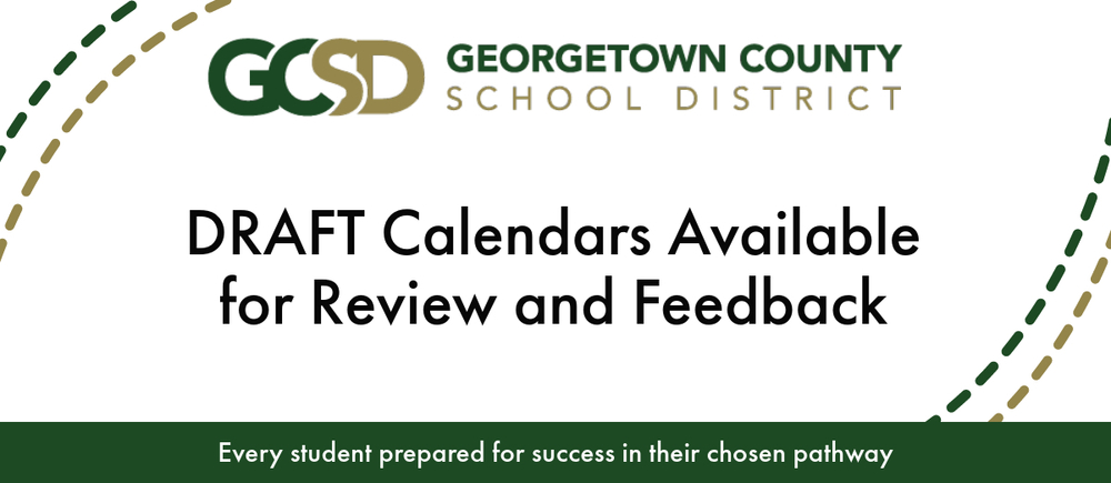 DRAFT Calendars Available for Review and Feedback | Georgetown County School District