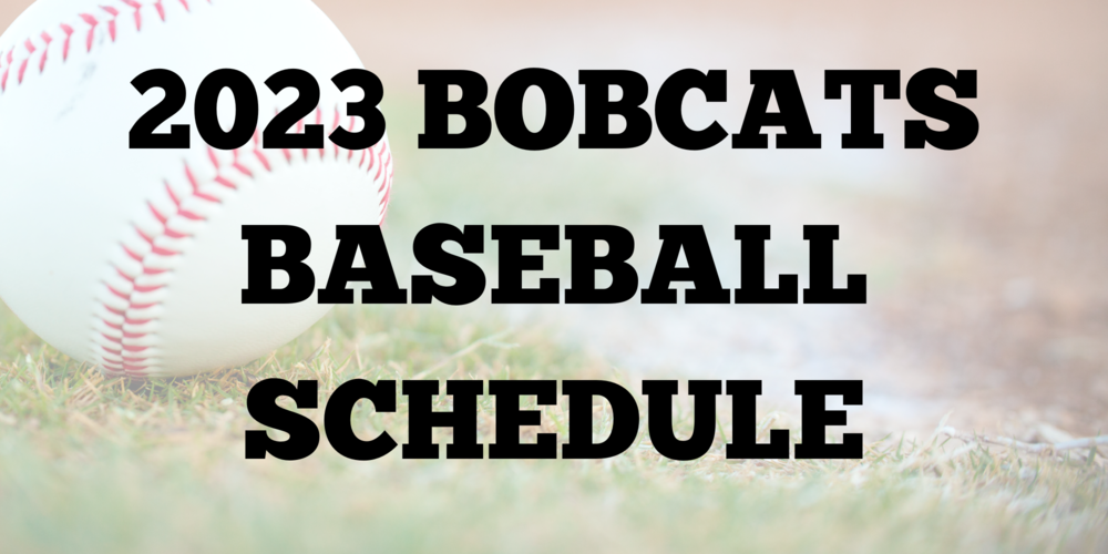 2023 bobcats baseball schedule