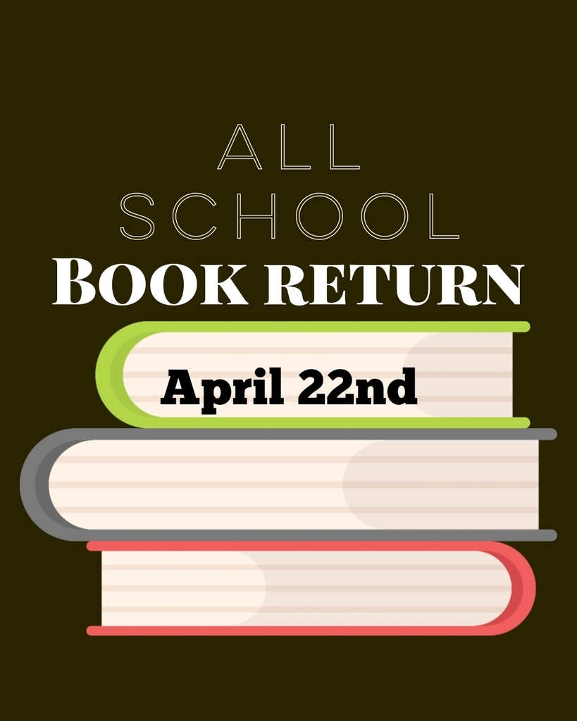 All School Book Return April 22nd