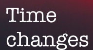 Time Changes
